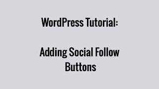 Adding Social Follow Buttons