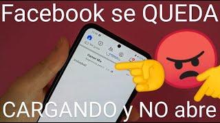 ️ FACEBOOK se QUEDA CARGANDO y NO ABRE SOLUCIÓN FÁCIL y RÁPIDA 