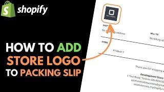 Shopify: How to Add a Store Logo to Packing Slip