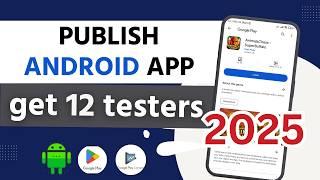  2025 UPDATED | how to publish app in google play console | 12 testers for closed testing android