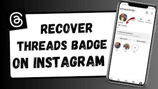 How to Recover Threads Badge on instagram | Get Back Threads Badge on instagram