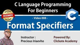 008 - Format Specifiers in C Language Programming | C Tutorials for Beginners