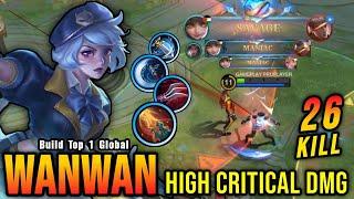 SAVAGE + 3x MANIAC!! Wanwan High Critical Damage Insane 26 Kills - Build Top 1 Global Wanwan ~ MLBB