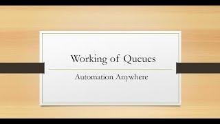 Working of Queues | Automation Anywhere | Automation 360