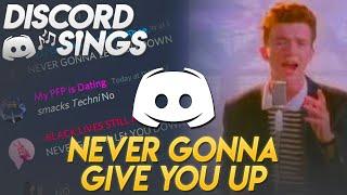 Discord Sings - NEVER GONNA GIVE YOU UP (Rick Roll)