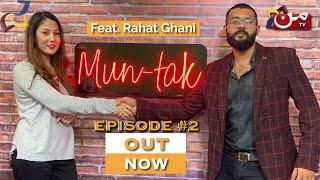 Mun-Tak Episode 2 | Feat. Rahat Ghani | Younas Khan | MUN TV