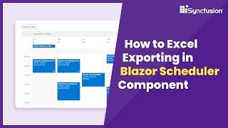 How to Excel Exporting in Blazor Scheduler Component