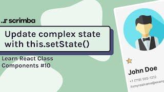 Updating complex state with this.setState() | Class Components in React tutorial