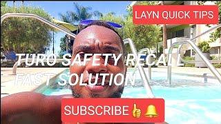 Turo Safety Recall Fast Solution  Layn Quick Tips