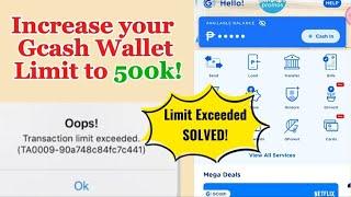 How to Increase Gcash Limit to 500k | Transaction Limit Exceeded 2024