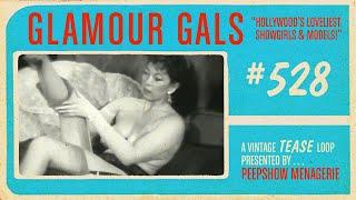 Glamour Gals # 528 - a vintage tease loop