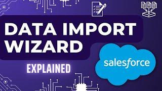 Data Import Wizard in Salesforce | Import Data | Data Management in Salesforce