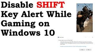 How to Disable SHIFT Key Alert While Gaming on Windows 10