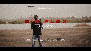 Jinxx  - BIG FLEX  [Official Video]