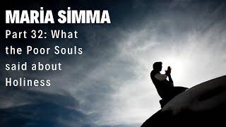 Maria Simma Part 32: What the Poor Souls said about  Holiness