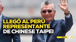 APEC 2024: representante del líder de Chinese Taipei llegó a Perú #ENCENDIDOSRPP | DESPACHO