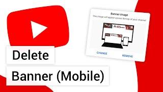 How to Delete Youtube Channel Banner Mobile (iOS & Android)