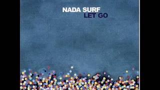 Nada Surf - Run (Let Go)