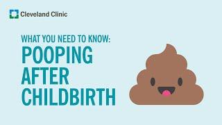 Pooping After Childbirth: What You Need To Know
