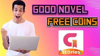 GoodNovel - Web Novel, Fiction Free Coins - How to Got Unlimited Coins In GoodNovel (iOS & Android)