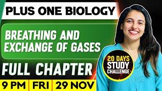 Plus One  Biology | Breathing And Exchange Of Gases | Full Chapter | Exam Winner