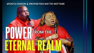 MANIFESTING POWER From The ETERNAL REALM || Drs. Edison & Mattie Nottage