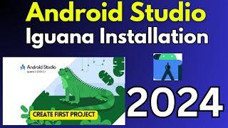 How to Install Android Studio on Windows 10 [2024] |Android Studio Iguana | Create First Android App