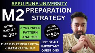 M2 SPPU | ENDSEM PREPARATION STRATEGY | LIST OF IMP QUESTIONS | HOW TO SCORE 30+ 50+