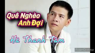 Quê Nghèo Anh Đợi - Bolero mới nhất | Hà Thanh Tâm