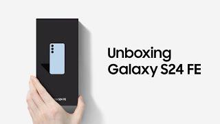 Galaxy S24 FE: Unboxing | Samsung