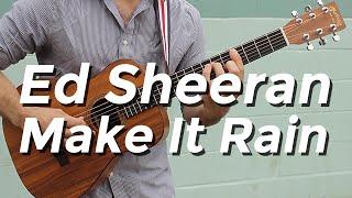 Ed Sheeran - Make It Rain (Guitar Tutorial/Lesson) by Shawn Parrotte