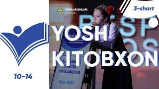 Yosh kitobxon tanlovi | 10-14 yosh toifasi | 3-shart