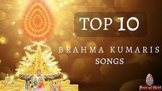 Top 10 Brahma Kumaris Songs | Peace of Mind TV