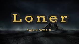 Juice WRLD - Loner [Prod. RockyRoadz]