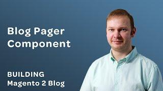 Magento 2 for Beginners | Adding Blog Pager Component | Magento 2 Blog #15