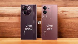 Vivo V30e  vs  Vivo V29 Full Comparison