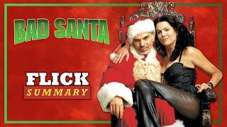 Bad Santa - A Santa Like You Have Never Seen Before | Flick Summary