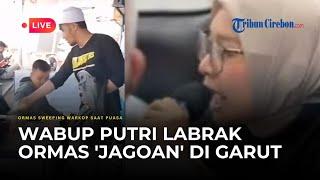 Calon Mantu Dedi Mulyadi Labrak Ormas di Garut, Geram Karena Aksi Sweeping Saat Puasa