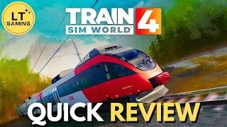 Train Sim World 4 - Quick Review -  All Aboard this Simulation Journey!