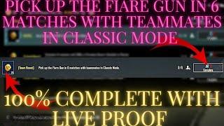 Pick up the Flare Gun In 6 Matches With Teammates In Classic Mode 