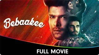 Bebaakee - Web 2 Movie - Kushal Tandon, Ishaan Dhawan, Indraneel Bhattacharya