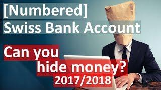 Anonymous/Numbered Swiss Bank Account - Can you hide money?