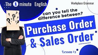 Purchase Order vs Sales Order (Learn Workplace ENGLISH in 1 Minute)