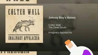 Colter WALL - Johhny Boy's Bones