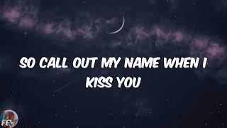 The Weeknd - Call Out My Name (Lyrics)