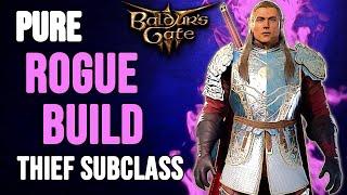 Baldur's Gate 3 - Pure Rogue Build - Thief Subclass Guide