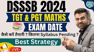 DSSSB TGT & PGT Maths Exam Date 2024 अब इंतजार खत्म