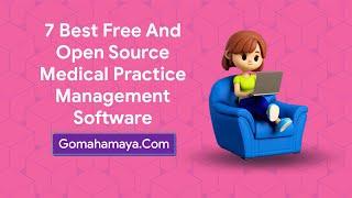 7 Best Free And Paid Medical Practice Management Software