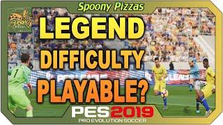 PES 2019 | Legend Difficulty Playable & Fair??