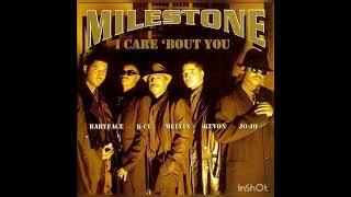 Milestone - I Care About You